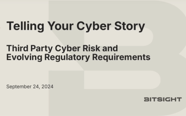 Telling Your Cyber Story- Third-Party Risk and Evolving Regulatory Requirements